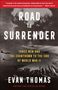 Evan Thomas: Road to Surrender, Buch