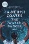Ta-Nehisi Coates: The Water Dancer (Oprah's Book Club), Buch