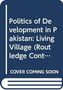 Buchtitel: "Politics of Development in Pakistan: Living Village (Routledge Cont...)" und Hinweis "Cover Coming Soon"., Buch