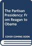 „The Partisan Presidency: From Reagan to Obama“ und „Cover Coming Soon“ in weißem Text auf blauem Hintergrund.