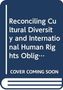 Michael K. Addo: Reconciling Cultural Diversity and International Human Rights Obligations, Buch, Buch