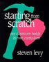 Steven Levy: Starting from Scratch, Buch