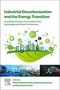 Industrial Decarbonization and the Energy Transition, Buch, Buch
