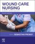 Sebastian Probst: Wound Care Nursing: A Person-Centred Approach, Buch