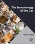 Ian R Tizard: The Immunology of the Cat, Buch