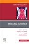 Pediatric Nutrition, An Issue of Gastroenterology Clinics of North America, Buch, Buch