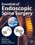 "Essentials of Endoscopic Spine Surgery", Illustrationen von Operationen und Wirbelsäule. Herausgeber: Singh, Park, Kim., Buch
