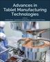 „Advances in Tablet Manufacturing Technologies“ steht oben. Darunter eine Maschine, die Tabletten herstellt., Buch