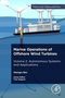 "Marine Operations of Offshore Wind Turbines, Volume 2: Autonomous Systems and Applications" von Zhengui Ren. Illustration eines Schiffs bei Windturbinen im Meer., Buch