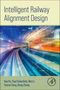 "Intelligent Railway Alignment Design" von Hao Pu et al. zeigt dynamische, bunte Lichtstreifen, die Geschwindigkeit suggerieren., Buch