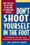 „Why you may be getting in the way of your own success... Don't Shoot Yourself in the Foot“ von Dr. Daniel Amen.