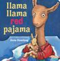 „llama llama red pajama“; Anna Dewdney. Eine Illustration zeigt ein Llama im roten Schlafanzug mit Kuscheltier.