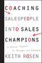 Keith Rosen: Coaching Salespeople into Sales Champions, Buch