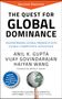 Anil K Gupta: The Quest for Global Dominance, Buch