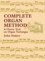 John Stainer: Stainer, J: Complete Organ Method, Noten, Noten