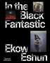 Ekow Eshun: In the Black Fantastic, Buch