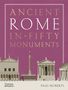 Paul Roberts: Ancient Rome in Fifty Monuments, Buch