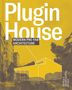 People's Architecture Office: Plugin House, Buch, Buch