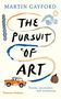 Martin Gayford: The Pursuit of Art, Buch