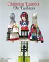 Christian Lacroix: Christian Lacroix on Fashion, Buch