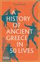 David Stuttard: A History of Ancient Greece in 50 Lives, Buch