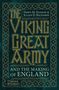 Dawn Hadley: The Viking Great Army and the Making of England, Buch