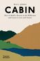 „Will Jones: CABIN. How to Build a Retreat in the Wilderness...“ Darstellung von Schichten aus Erde und Hügeln mit einer Hütte.