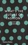 Frances Corner: What's the Future of Fashion?, Buch