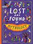 Text: "LOST AND FOUND IN MYTHOLOGY". Illustration bunter Fabelwesen und Figuren auf lila Hintergrund., Buch