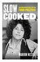 Marion Nestle: Slow Cooked, Buch