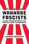 Federico Finchelstein: The Wannabe Fascists, Buch