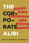 Amy Elizabeth Stambach: The Corporate Alibi, Buch