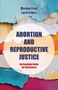 Marlene Gerber Fried: Abortion and Reproductive Justice, Buch