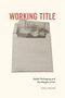 Kalani Michell: Working Title, Buch