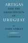 John Street: Artigas and the Emancipation of Uruguay, Buch