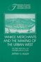 Jeffrey S. Adler: Yankee Merchants and the Making of the Urban West, Buch