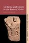 "Medicine and Empire in the Roman World" steht oben. Darunter ein antikes Relief von zwei stehenden Figuren.