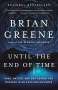 Brian Greene: Until the End of Time, Buch