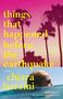 Chiara Barzini: Things That Happened Before the Earthquake, Buch