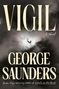 George Saunders: Vigil, Buch