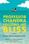 Rajeev Balasubramanyam: Professor Chandra Follows His Bliss, Buch