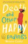 Melanie Cantor: Death and Other Happy Endings, Buch