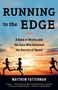 Matthew Futterman: Running to the Edge, Buch