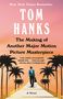 Tom Hanks: The Making of Another Major Motion Picture Masterpiece, Buch