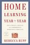 Rebecca Rupp: Home Learning Year by Year, Revised and Updated, Buch