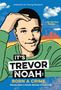 Trevor Noah: It's Trevor Noah: Born a Crime, Buch
