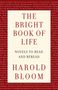 Harold Bloom: The Bright Book of Life, Buch