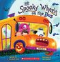 J Elizabeth Mills: The Spooky Wheels on the Bus: (A Holiday Wheels on the Bus Book), Buch