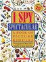 "I SPY SPECTACULAR: A Book of Picture Riddles" von Walter Wick und Jean Marzollo. Bunte Objekte überziehen den Hintergrund.