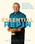 Jacques Pépin: Essential Pépin, Buch